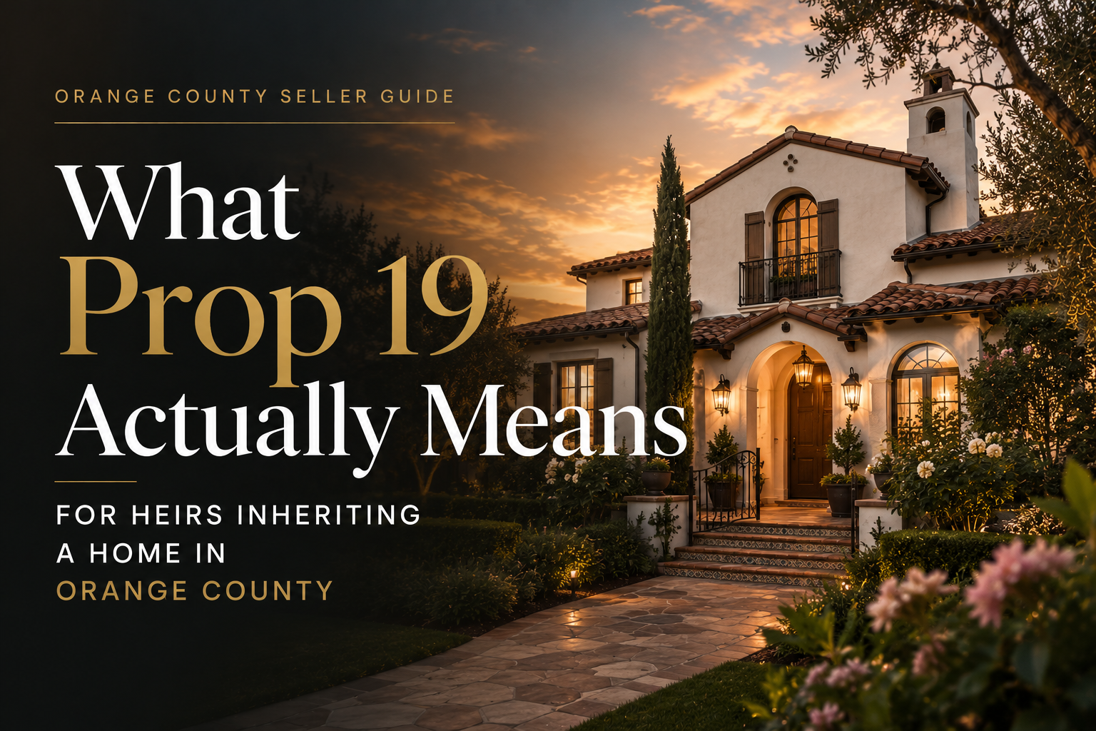 Prop 19 Reassessment Rules for Heirs: Protecting Inherited Equity in Orange County