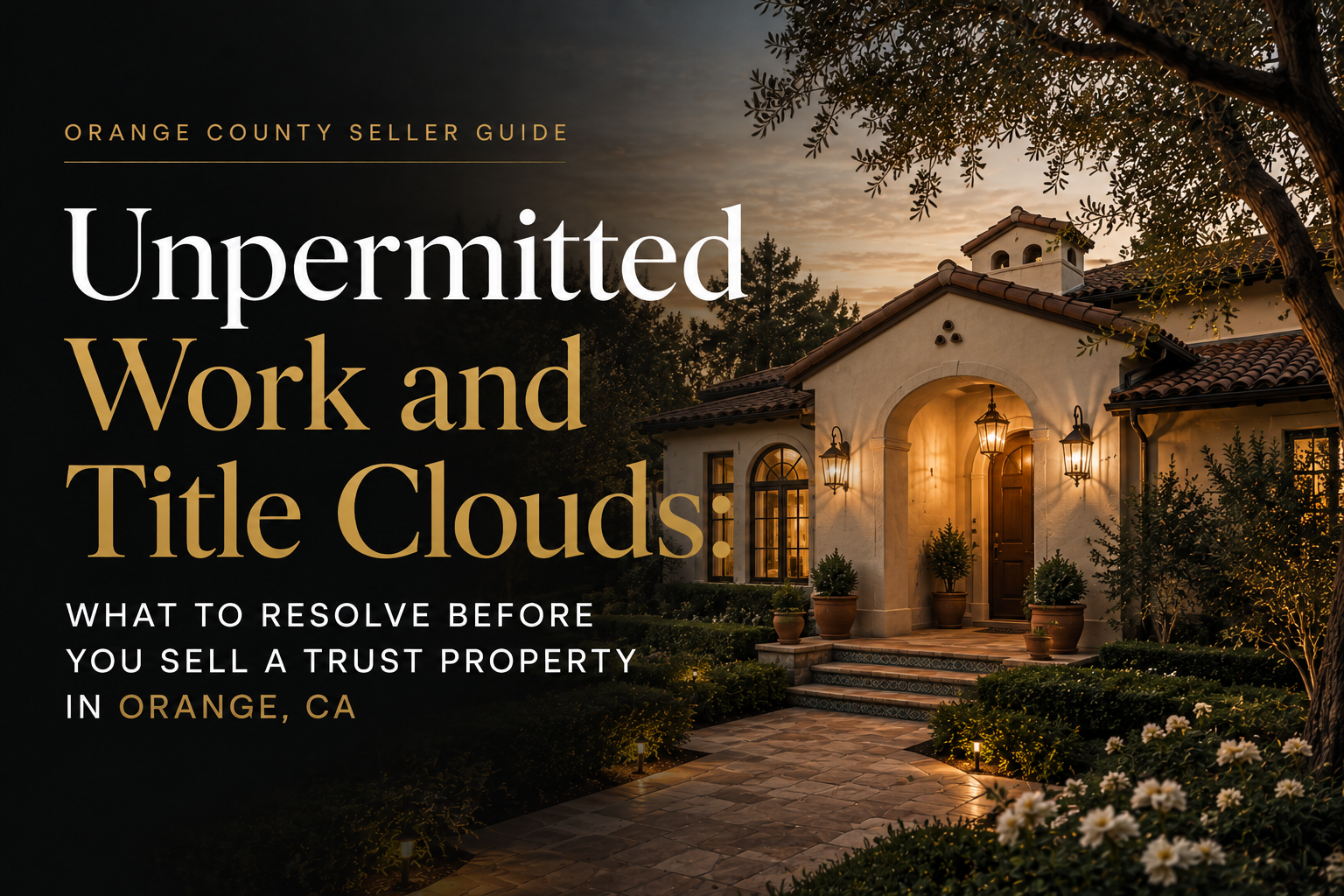 Unpermitted Work and Title Clouds: Resolving Code Violations Before Selling in Orange, CA